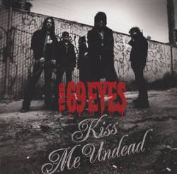 The 69 Eyes : Kiss Me Undead